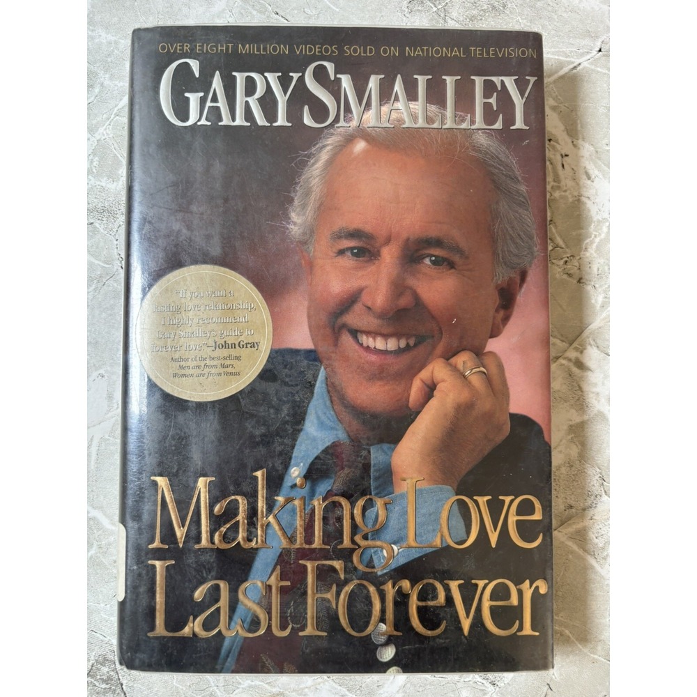 Making Love Last Forever by Gary Smalley - GOOD